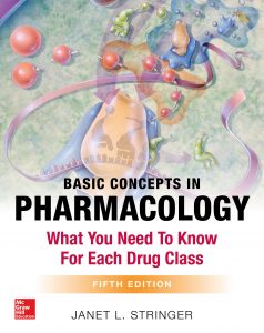 Basic Concepts in Pharmacology What You Need to Know for Each Drug Class, 5e