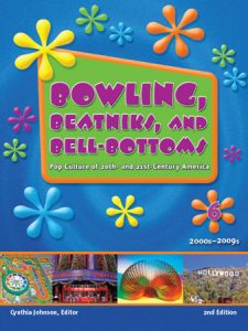 Bowling, Beatniks, and Bell-Bottoms Pop Culture of 20th- and 21st-Century America