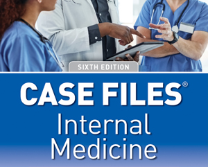 Case Files Internal Medicine 6e