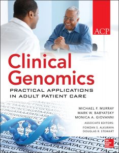 Clinical Genomics Practical Applications in Adult Patient Care