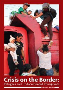 Crisis on the Border Refugees and Undocumented Immigrants