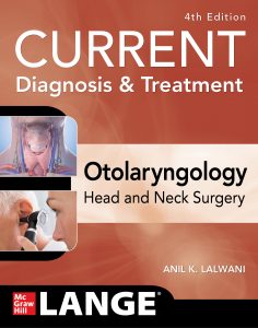 Current Diagnosis & Treatment Otolaryngology—Head and Neck Surgery, 4e