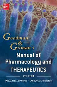 Goodman and Gilman's Manual of Pharmacology and Therapeutics, 2e