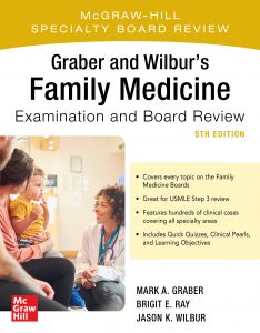 Graber and Wilbur’s Family Medicine Examination & Board Review, 5e