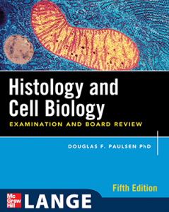 Histology & Cell Biology Examination & Board Review, 5e