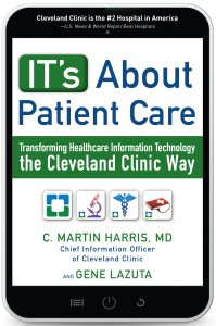 It's About Patient Care Transforming Healthcare Information Technology the Cleveland Clinic Way