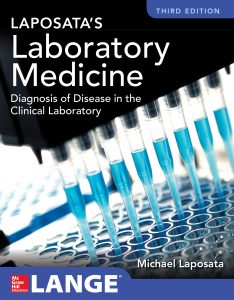 Laposata's Laboratory Medicine Diagnosis of Disease in the Clinical Laboratory, 3e