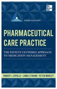 Pharmaceutical Care Practice The Patient-Centered Approach to Medication Management Services, 3e